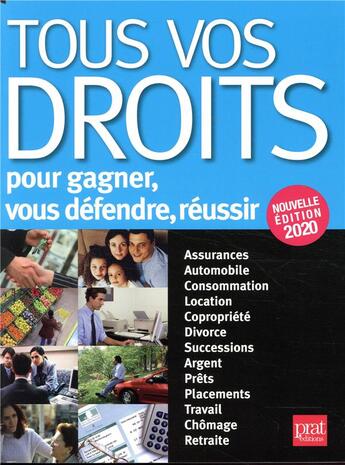 Couverture du livre « Tous vos droits ; pour gagner, vous défendre, réussir (édition 2020) » de  aux éditions Prat Editions