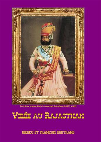 Couverture du livre « Virée au Rajasthan » de Hideko Bertrand et FranÇois Bertrand aux éditions Books On Demand