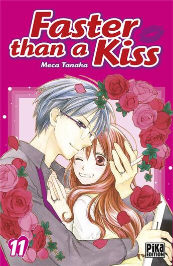 Couverture du livre « Faster than a kiss Tome 11 » de Tanaka Meca aux éditions Pika