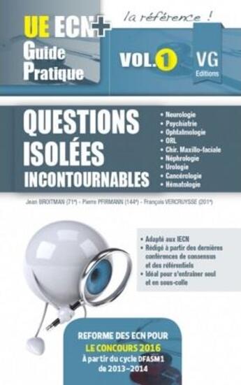 Couverture du livre « Ue Ecn + Guide Pratique Questions Isolees Incoutournables Vol 1 » de Broitman-Pfirmann aux éditions Vernazobres Grego