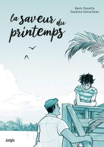 Couverture du livre « La saveur du printemps » de Kevin Panetta et Savanna Ganucheau aux éditions Jungle