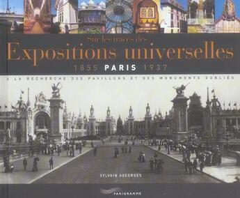 Couverture du livre « Expositions universelles 1855 paris 1937 » de Sylvain Ageorges aux éditions Parigramme