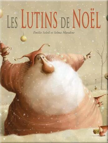 Couverture du livre « Les lutins de Noël » de Selma Mandine et Emilie Soleil aux éditions Bilboquet
