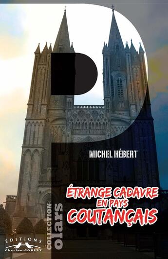 Couverture du livre « Etrange cadavre en pays coutançais » de Michel Hebert aux éditions Charles Corlet