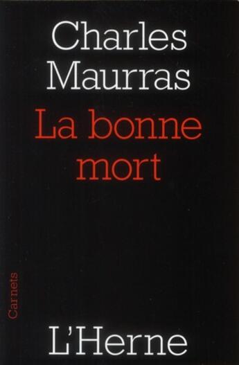 Couverture du livre « La bonne mort » de Charles Maurras aux éditions L'herne