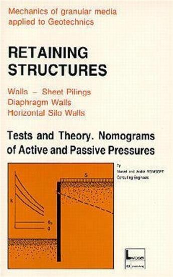 Couverture du livre « Retaining structures : tests et theory Monograms of active et passive pressures » de André Reimbert aux éditions Tec Et Doc