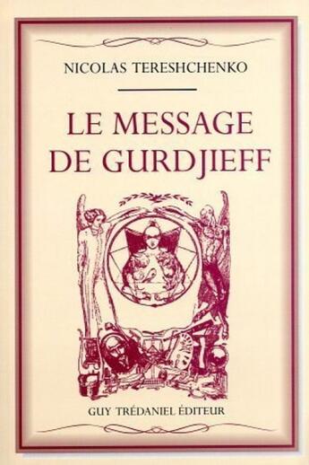 Couverture du livre « Le message de gurdjieff » de Nicolas Tereshchenko aux éditions Guy Trédaniel