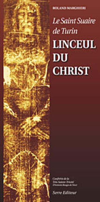 Couverture du livre « Le Saint Suaire De Turin Linceul Du Christ » de Marghieri aux éditions Serre