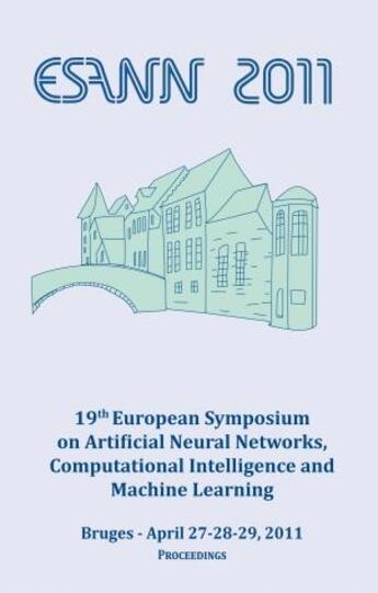 Couverture du livre « Esann 2011 19th European Symposium On Artificial Neural Networks, Computational Intelligence And Mac » de  aux éditions Pu De Louvain