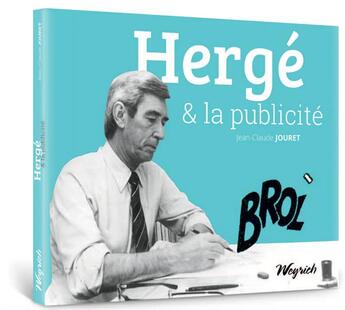 Couverture du livre « Hergé et la publicité » de Jean-Claude Jouret aux éditions Weyrich