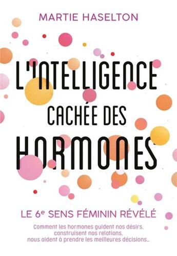 Couverture du livre « Hormonales ; comment les hormones guident nos désirs, construisent nos relations » de Haselton Martie aux éditions Quanto