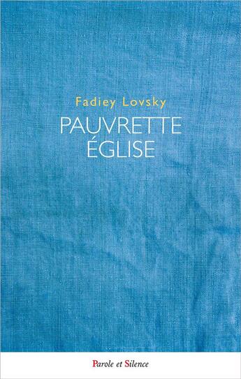 Couverture du livre « Pauvrette Eglise » de Fadiey Lovsky aux éditions Parole Et Silence