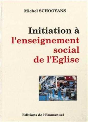 Couverture du livre « Initiation a l'enseignement social de l'eglise » de  aux éditions Emmanuel