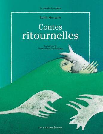 Couverture du livre « Contes ritournelles » de Edith Montelle aux éditions Gulf Stream