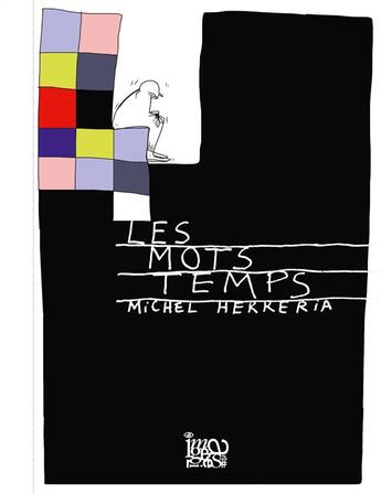 Couverture du livre « Les mots temps » de Michel Herreria aux éditions N'a Qu'un Oeil