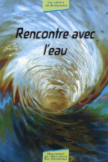 Couverture du livre « Rencontre avec l'eau » de  aux éditions Bio Dynamique