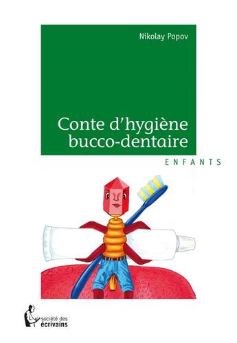 Couverture du livre « Conte d'hygiène bucco-dentaire » de Nikolay Popov aux éditions Societe Des Ecrivains