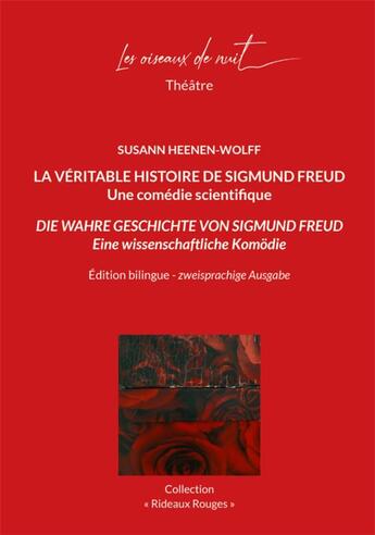 Couverture du livre « La véritable histoire de Sigmund Freud / Die Wahre Geschichte von Sigmund Freud » de Susann Heenen-Wolff aux éditions Les Oiseaux De Nuit