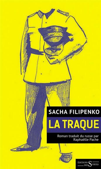 Couverture du livre « La traque » de Sacha Filipenko aux éditions Syrtes