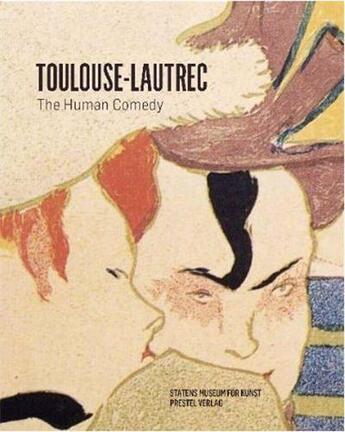 Couverture du livre « Toulouse-Lautrec : the human comedy » de Birgitte Anderberg aux éditions Prestel