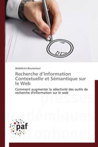 Couverture du livre « Recherche d'information contextuelle et semantique sur le web - comment augmenter la selectivite des » de Bouramoul Abdelkrim aux éditions Presses Academiques Francophones