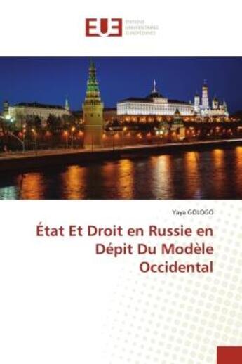 Couverture du livre « Etat et droit en russie en depit du modele occidental » de Gologo Yaya aux éditions Editions Universitaires Europeennes