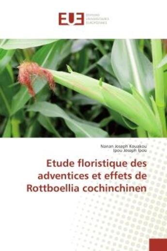 Couverture du livre « Etude floristique des adventices et effets de rottboellia cochinchinen » de Kouakou Nanan aux éditions Editions Universitaires Europeennes