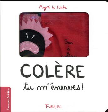 Couverture du livre « Colère, tu m'énerves ! (édition 2017) » de Magali Le Huche aux éditions Tourbillon