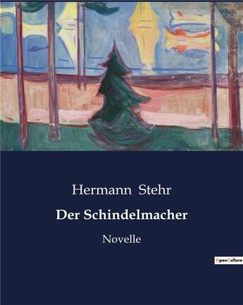 Couverture du livre « Der Schindelmacher : Novelle » de Stehr Hermann aux éditions Culturea