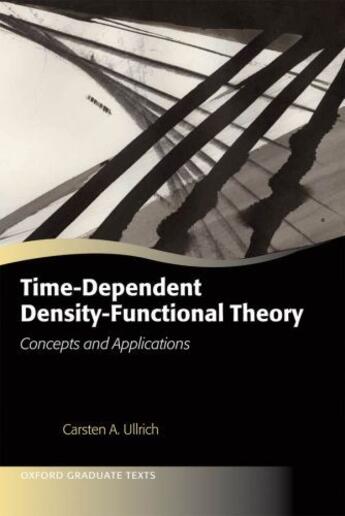 Couverture du livre « Time-Dependent Density-Functional Theory: Concepts and Applications » de Ullrich Carsten A aux éditions Oup Oxford