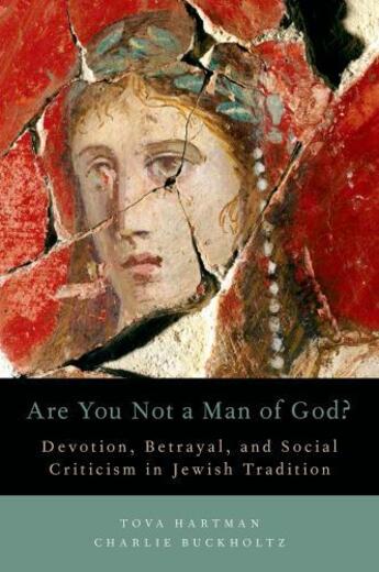 Couverture du livre « Are You Not a Man of God?: Devotion, Betrayal, and Social Criticism in » de Buckholtz Charlie aux éditions Oxford University Press Usa