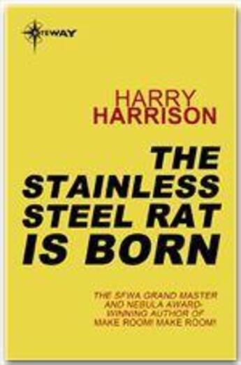 Couverture du livre « A Stainless Steel Rat Is Born » de Harry Harrison aux éditions Gollancz