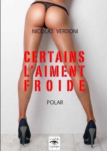 Couverture du livre « Certains l'aiment froide » de Nicolas Verdoni aux éditions Lulu