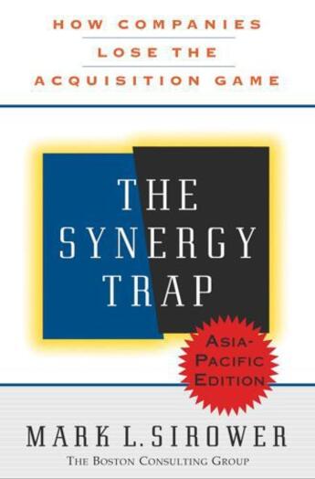 Couverture du livre « The Synergy Trap, Asia-Pacific Edition » de Sirower Mark L aux éditions Free Press