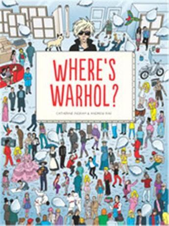 Couverture du livre « Where's warhol? » de Ingram Catharine/Rae aux éditions Laurence King