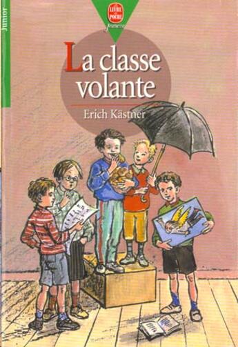 Couverture du livre « La classe volante » de Kastner-E aux éditions Le Livre De Poche Jeunesse