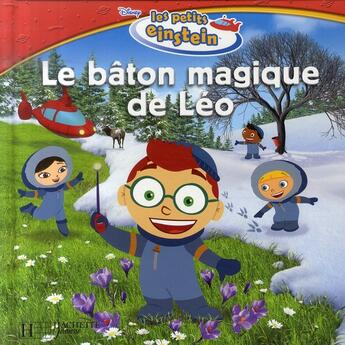 Couverture du livre « Le bâton magique de Léo » de Disney aux éditions Disney Hachette