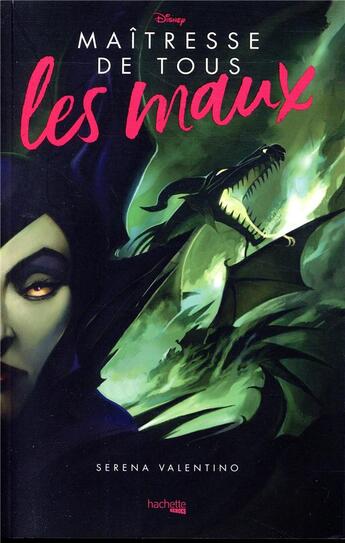 Couverture du livre « Disney Villains : maîtresse de tous les maux » de Serena Valentino aux éditions Hachette Heroes