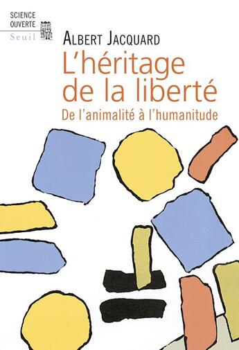 Couverture du livre « L'héritage de la liberté » de Albert Jacquard aux éditions Seuil