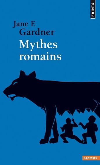 Couverture du livre « Mythes romains » de Jane Gardner aux éditions Points