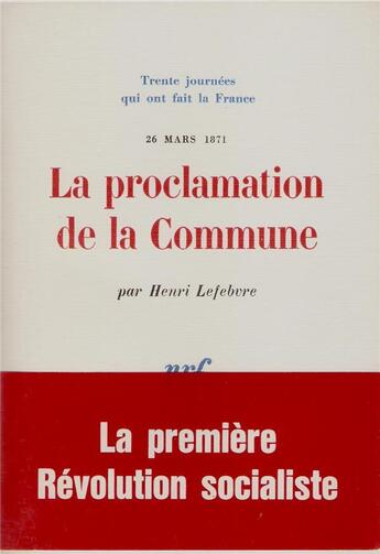 Couverture du livre « La proclamation de la commune - 26 mars 1871) » de Lefebvre/Henri aux éditions Gallimard