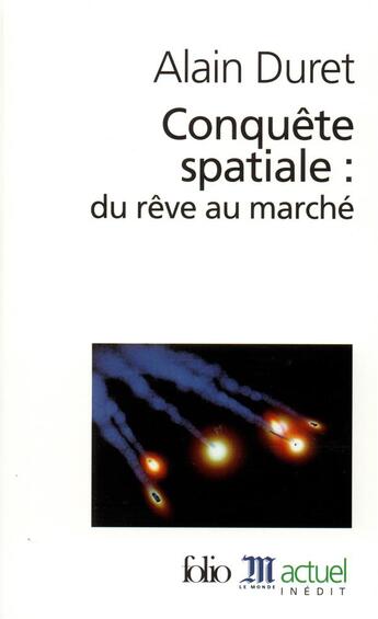 Couverture du livre « Conquête spatiale : du rêve au marché » de Alain Duret aux éditions Folio