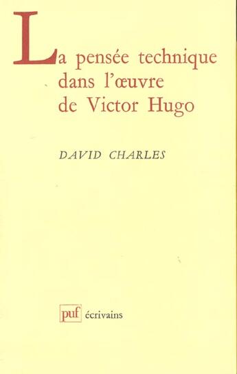 Couverture du livre « La pensee technique dans l'oeuvre de victor hugo » de David Charles aux éditions Puf