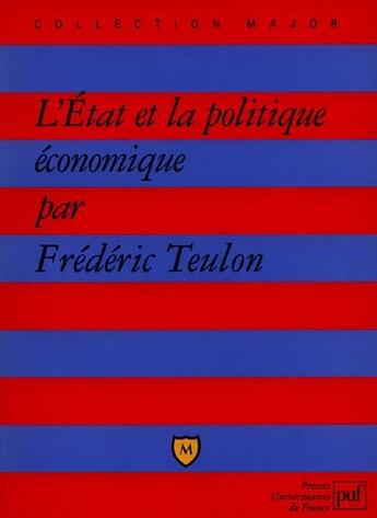 Couverture du livre « Etat et la politique economique (l') » de Frederic Teulon aux éditions Belin Education