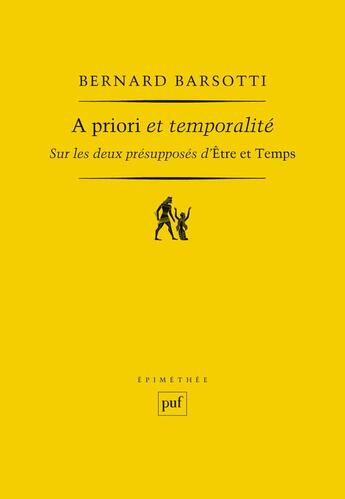 Couverture du livre « A priori et temporalité : sur les deux erreurs d'être et temps » de Bernard Barsotti aux éditions Puf