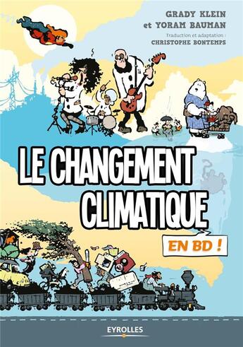 Couverture du livre « Le changement climatique en BD » de Grady Klein et Yoram Bauman aux éditions Eyrolles