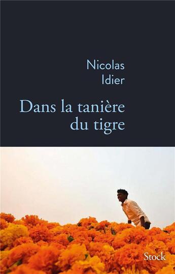 Couverture du livre « Dans la tanière du tigre » de Nicolas Idier aux éditions Stock