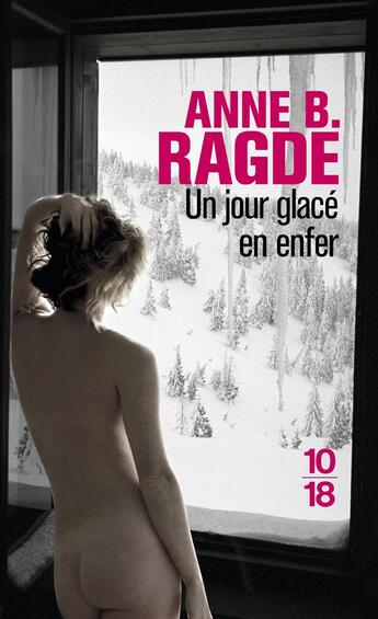 Couverture du livre « Un jour glacé en enfer » de Anne Birkefeldt Ragde aux éditions 10/18