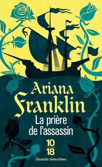 Couverture du livre « La prière de l'assassin » de Ariana Franklin aux éditions 10/18