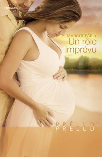 Couverture du livre « Un rôle imprévu » de Margot Early aux éditions Harlequin